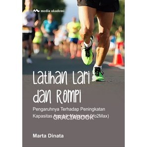 Latihan Lari dan Rompi; Pengaruhnya Terhadap Peningkatan Kapasitas Aerobik Maksimal (Vo2Max) - Marta