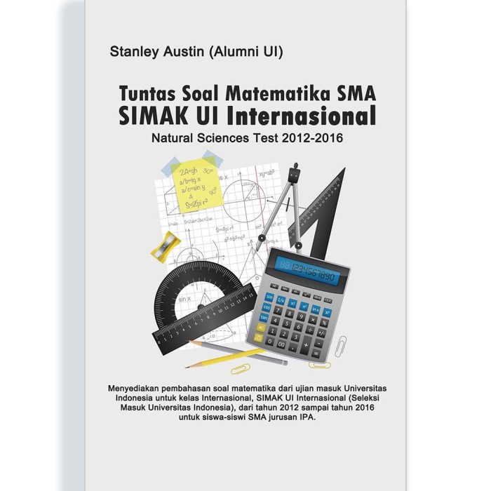 Tuntas Soal Matematika SMA SIMAK UI Internasional Natural Sciences Tes 2012-2016