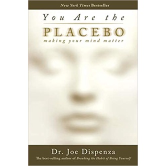 buku You Are the Placebo: Making Your Mind Matter