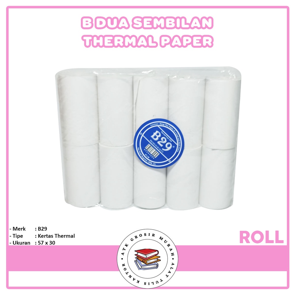 

B29 - Thermal Paper 57x30 Kertas Thermal - Roll