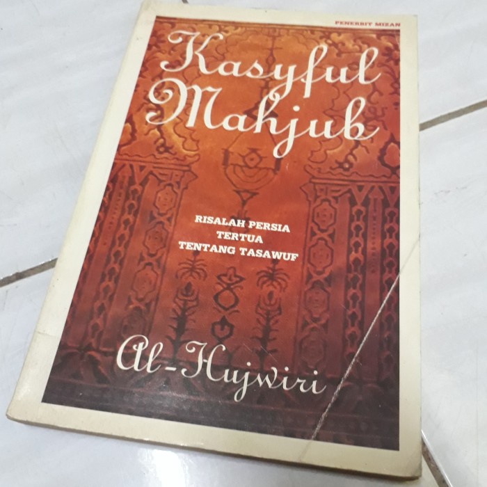KASYFUL MAHJUB-RISALAH PERSIA TERTUA TENTANG TASAWUF-AL-HUJWIRI-F3