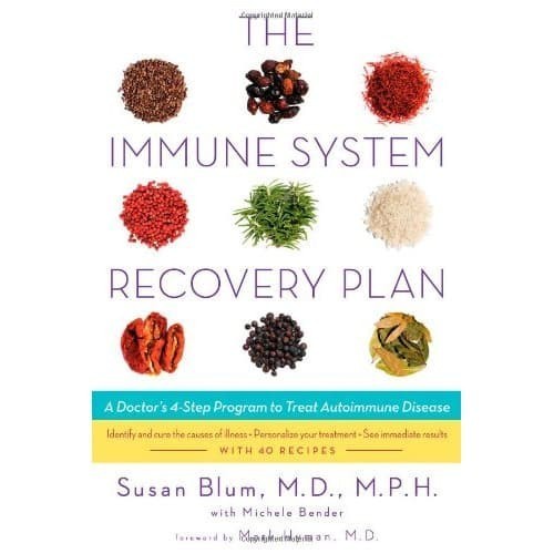 

The Immune System Recovery Plan: A Doctor's 4-Step Program to Treat