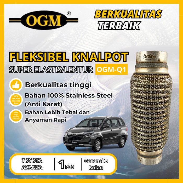 OGM - FLEKSIBEL FLEXIBLE KNALPOT SUPER ELASTIS/LENTUR TOYOTA AVANZA SUPER TEBAL BERKUALITAS TINGGI