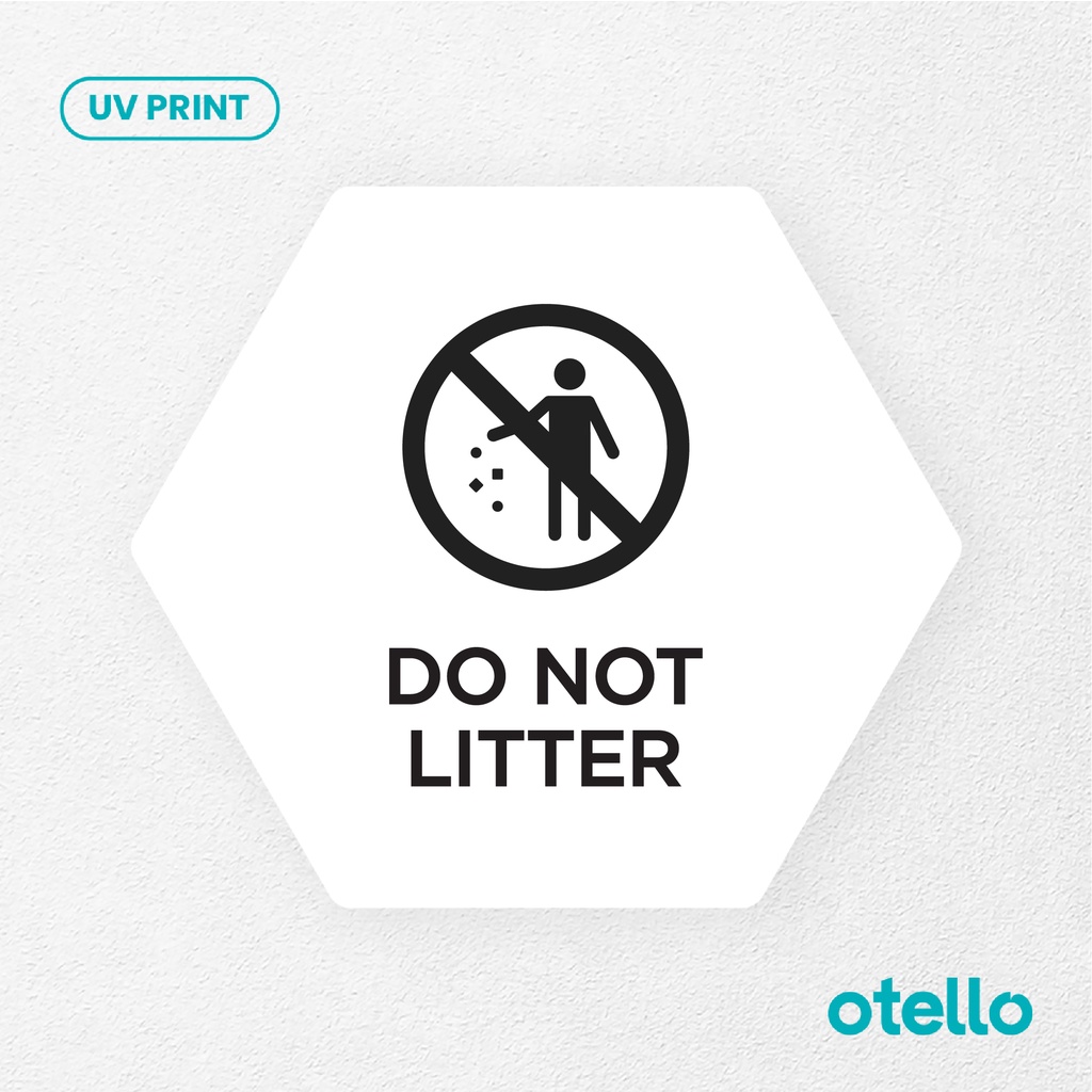 Do Not Litter Signage Board Akrilik Tempel Dinding Papan Acrylic Sign Board Signage Tempel Dinding Tulisan Label Tanda Petunjuk Rambu Aklirik UV Print