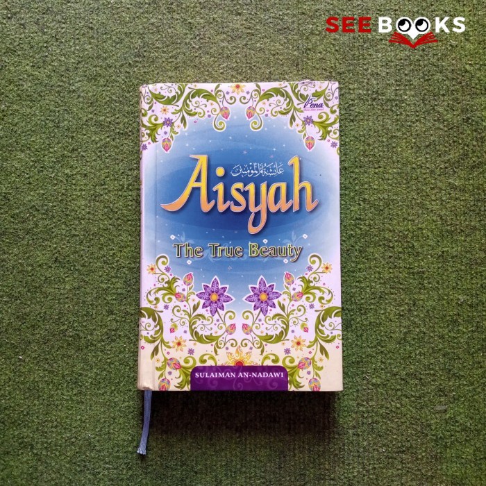 Seebooks - Aisyah The True Beauty Sulaiman An Nadawi