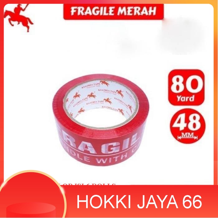 

Lakban Fragile Ksatria Tape Ukuran 48mm X 80 Yard Kemasan 1 Slop Isi 6
