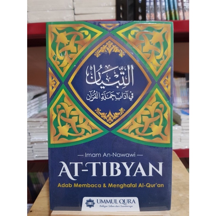 At-Tibyan Adab Membaca Dan Menghafal Al-Quran - Ummul Qura