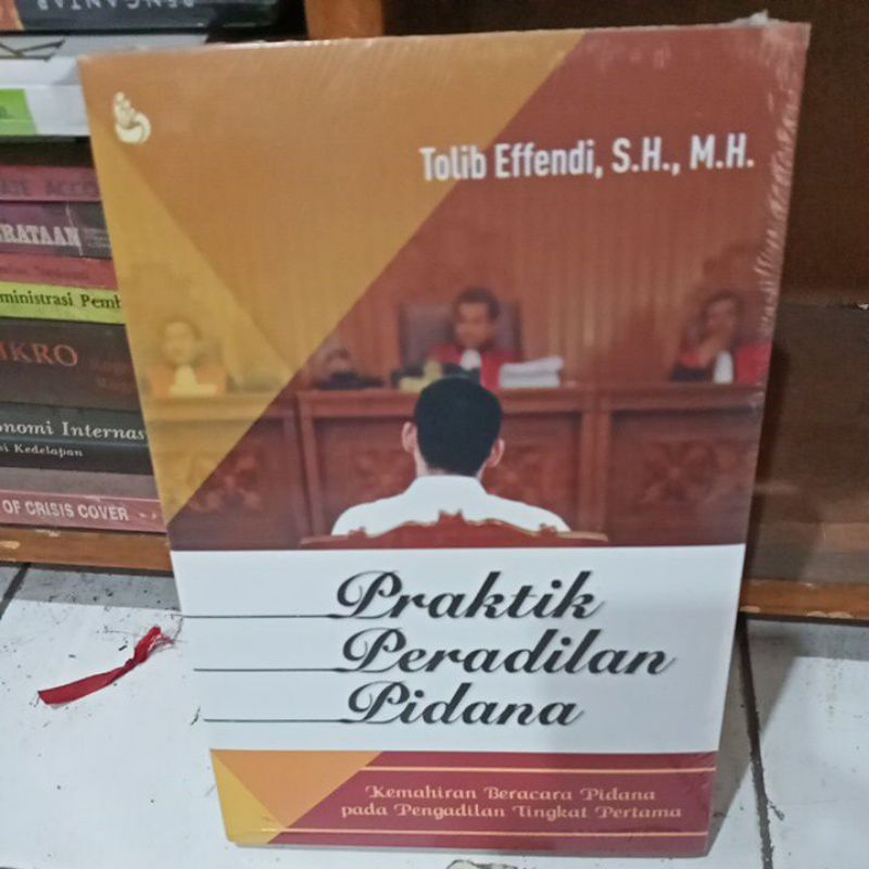 

buku praktik peradilan pidana kemahiran beracara pidana pada pengadilan tingkat pertama