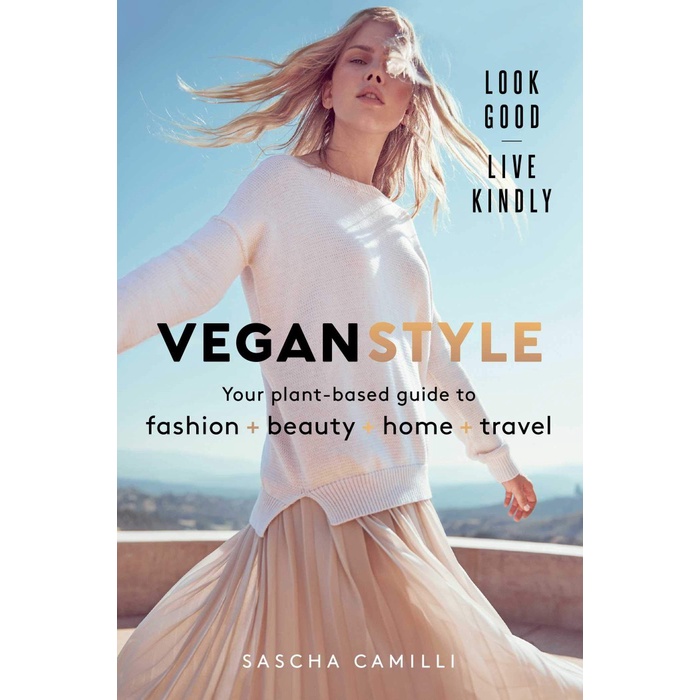 

Vegan Style Your plant-based guide to fashion + beauty + home + travel