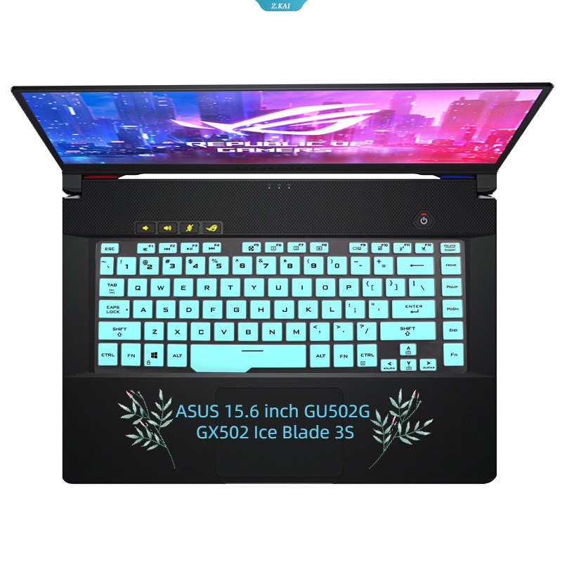 Cover Keyboard Laptop Untuk Model ASUS 15.6 Inch GU502G GX502 Ice Blade 3S Silikon Tahan Air Pelindung Kulit Penutup Debu Laptop [ZK]