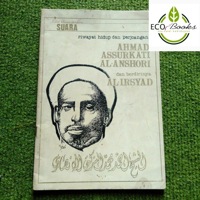 Ecobooks - Riwayat hidup dan perjuangan Ahmad Assurkati Al-Anshori