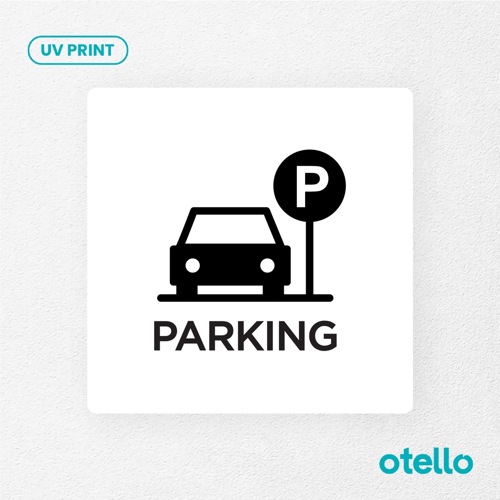 Parking Signage Board Akrilik Tempel Dinding Papan Acrylic Sign Board Signage Tempel Dinding Tulisan Label Tanda Petunjuk Rambu Aklirik UV Print