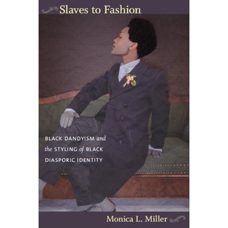 

Slaves to Fashion: Black Dandyism