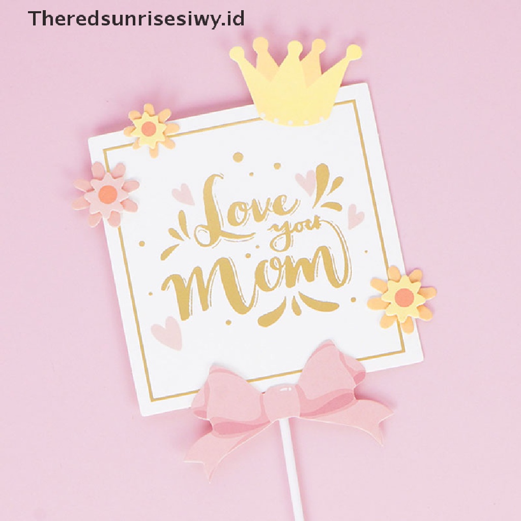 # Kado Mom &amp; PAPA DIY # Hiasan Bunga Happy Mother's Day Hadiah Hari Ibu Dekor Kue Ulang Tahun~