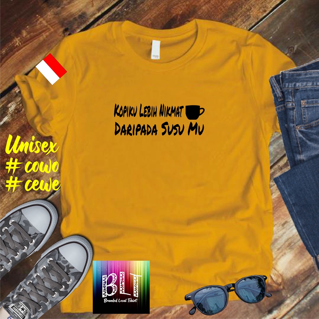 Cod/Kaos KOPIKU LEBIH NIKMAT DARIPADA SUSUMU BENDERA/ kaos pria kaos murah wanita pria distro