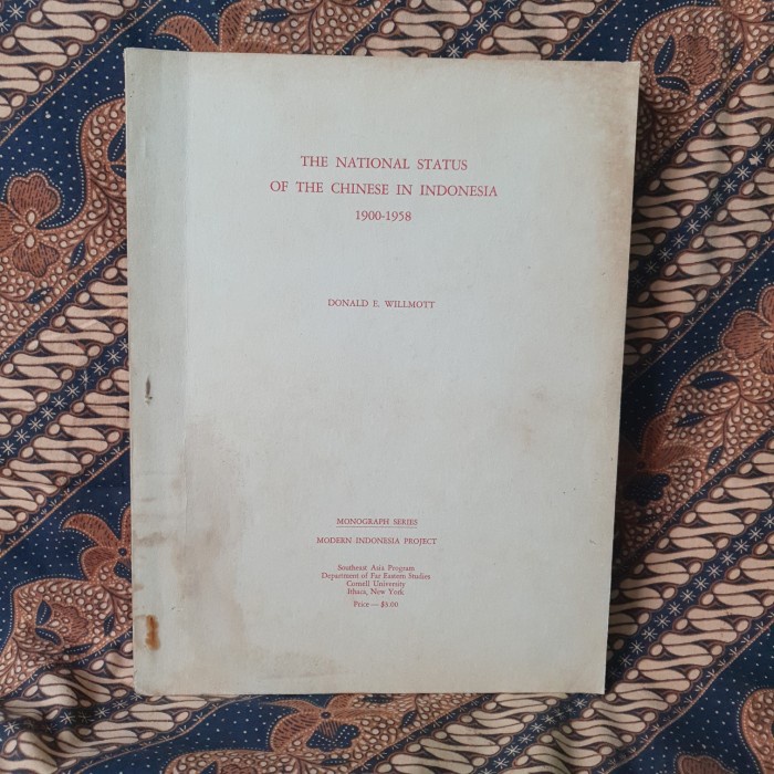 THE NATIONAL STATUS OF THE CHINESE IN INDONESIA 1900 - 1958
