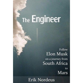 

The Engineer: Follow Elon Musk on a journey from South Africa to Mars