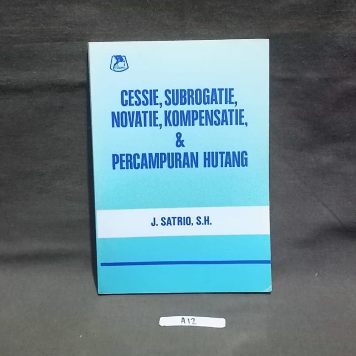 Cessie Subrogatie Novatie Kompensatie & Pencampuran Hutang