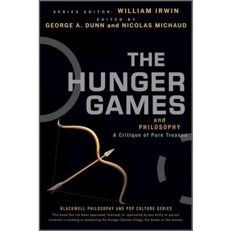 

The Hunger games and philosophya critique of pure treason George Dunn