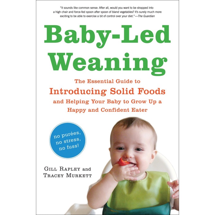 

Baby-led weaning : the essential guide to introducing solid foods