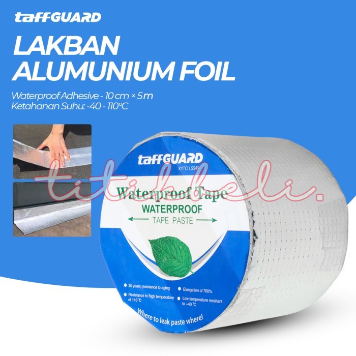

TaffGUARD KYTO Lakban Aluminum Foill Waterproof Adhesive 10 CM x 5 M -TitikBeli