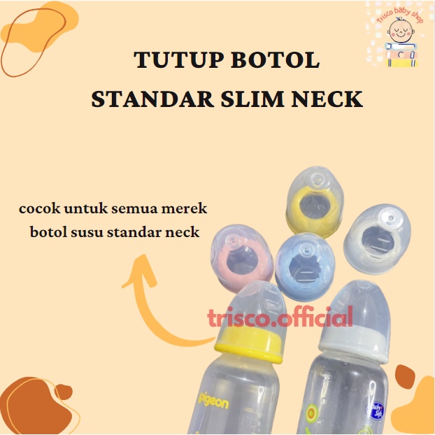 Tutup Botol Susu Standar Slim Neck Pigeon Huki Dodo Cocok Semua Merk Universal