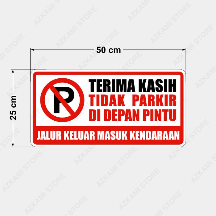 

Rambu Sign Dilarang Parkir di Depan Pintu 50cm x 25cm Plat Alumunium 2 - Tanpa Lubang