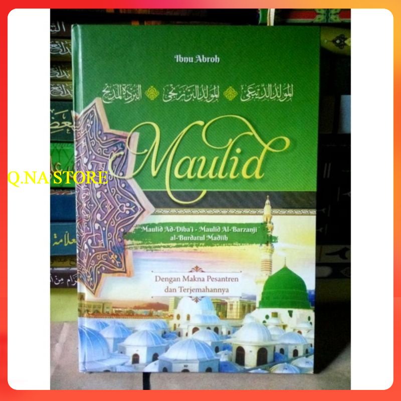 Maulid diba dan terjemahnya - terjemah maulid diba - terjemah barzanji - terjemah burdah