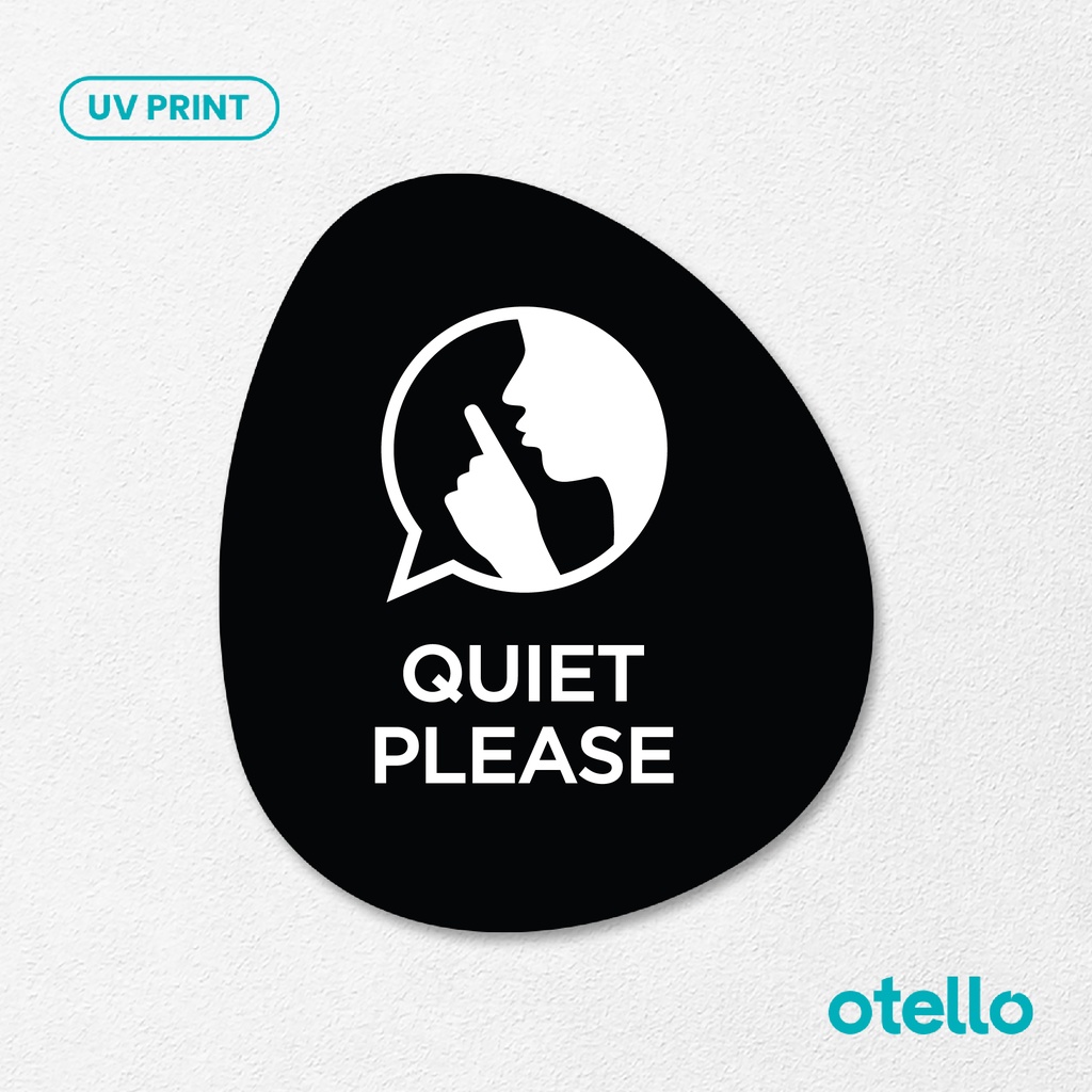 Quiet Please Signage Board Akrilik Tempel Dinding Papan Acrylic Sign Board Signage Tempel Dinding Tulisan Label Tanda Petunjuk Rambu Aklirik UV Print Himbauan