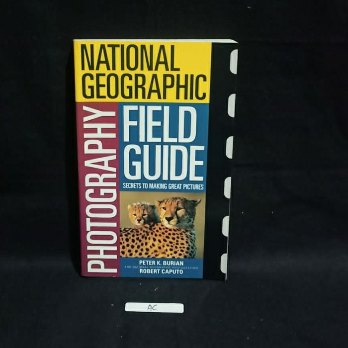 NATIONAL GEOGRAPHIC PHOTOGRAPHY FIELD GUIDE