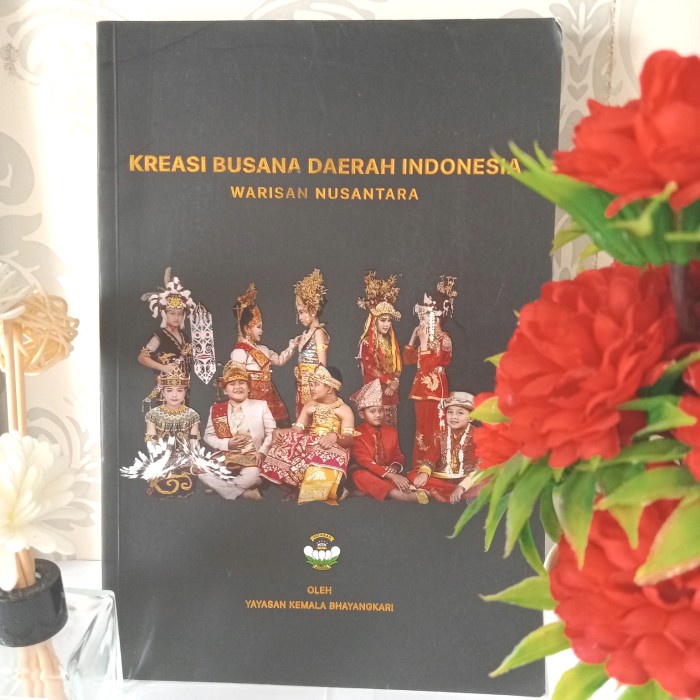 ORIGINAL BUKU KREASI BUSANA DAERAH INDONESIA WARISAN NUSANTARA