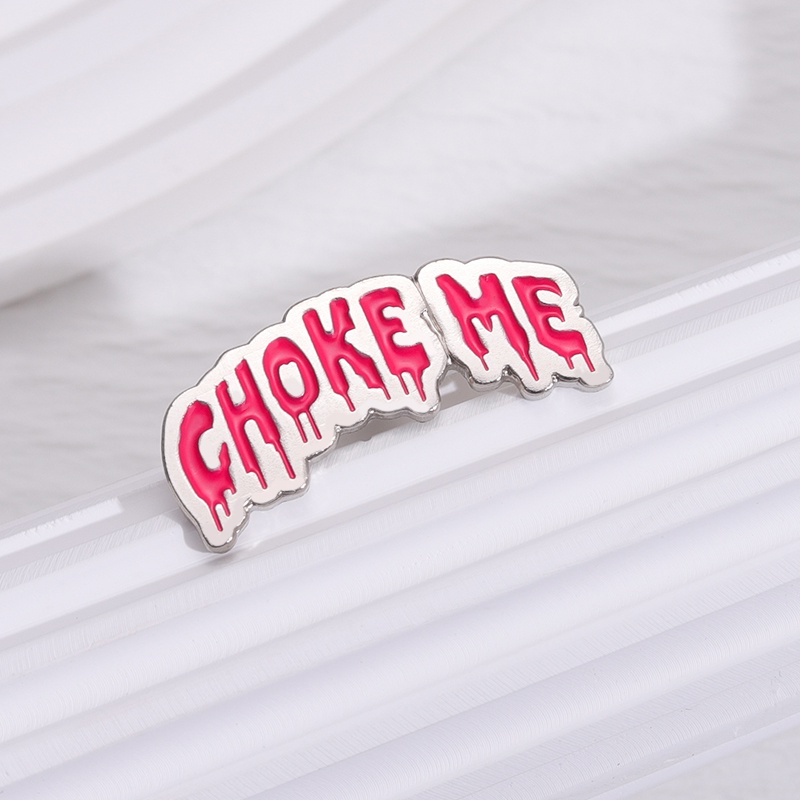 Kartun Text Choke Me Lapel Pin Kreatif Emosi Ransel Lencana Hadiah Untuk Teman Aksesoris Pakaian