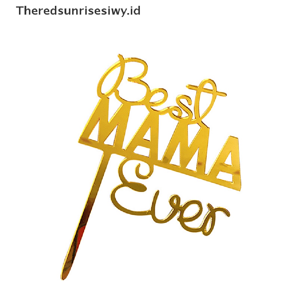 # Kado Mom &amp; PAPA DIY # 2022new Best Mom Cake Topper Akrilik Hari Ibu Topper Untuk Mama Hawa Terbaik~