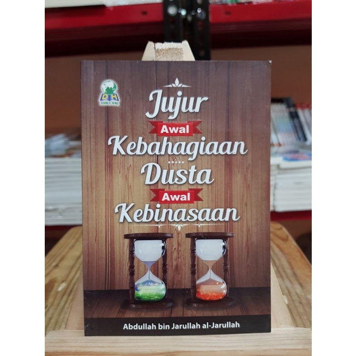 Buku Saku Jujur Awal Kebahagiaan Dusta Awal Kebinasaan - Darul Haq