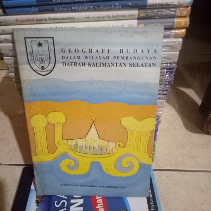 ORI BUKU GEOGRAFI BUDAYA DALAM WILAYAH PEMBANGUNAN DAERAH KALIMANTAN S