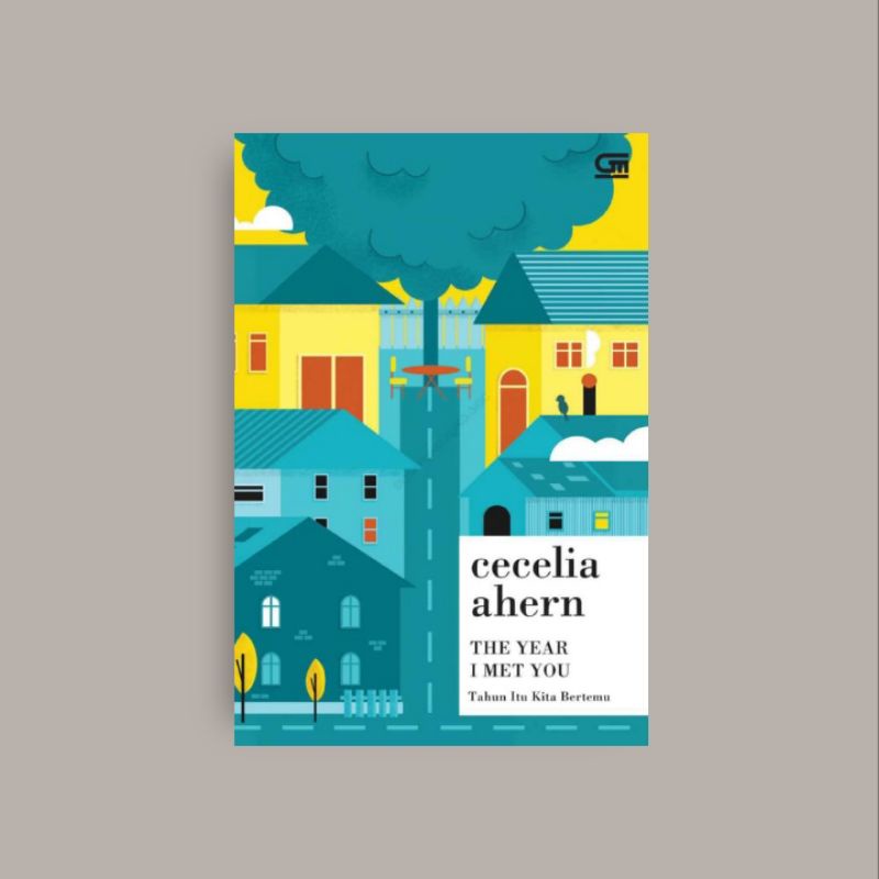 

[INDONESIA] Tahun Itu Kita Bertemu - Cecelia Ahern