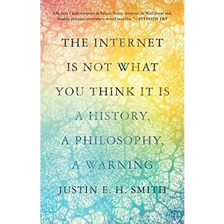 Buku import The Internet Is Not What You Think It Is: A History, a Philosophy