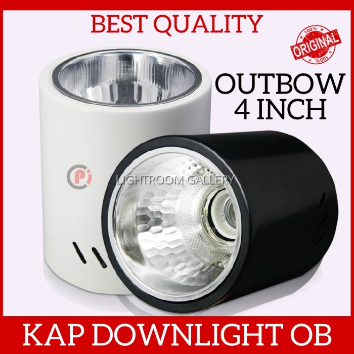 Kap Lampu Downlight Outbow 4 Inch Fitting e27 Timbul OB Bulat 4&quot;