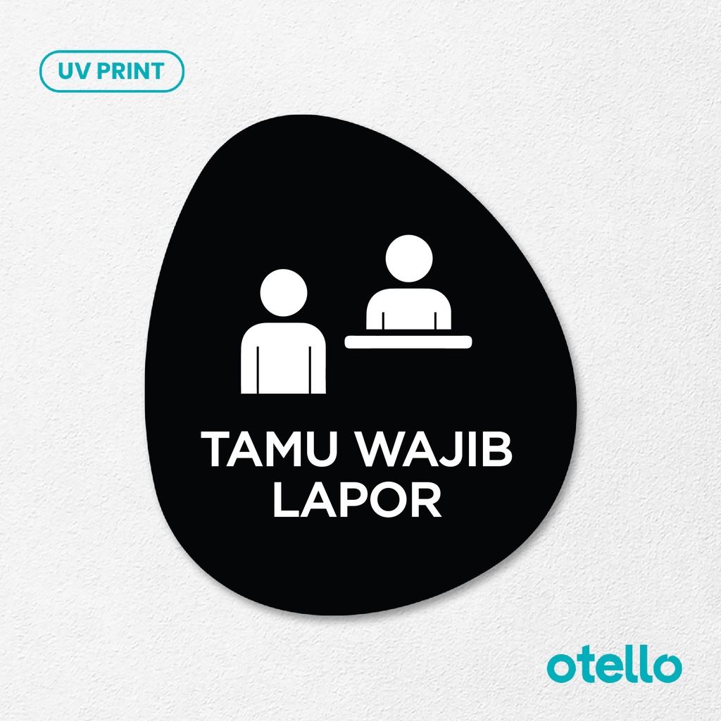 Tamu Wajib Lapor Signage Board Akrilik Tempel Dinding Papan Acrylic Sign Board Signage Tempel Dinding Tulisan Label Tanda Petunjuk Rambu Aklirik UV Print