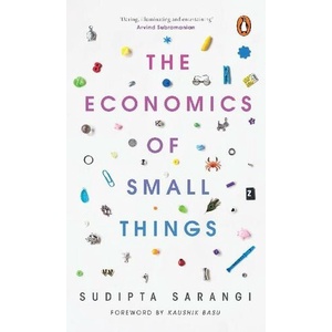 

The Economics of Small Things, Sudipta Sarangi