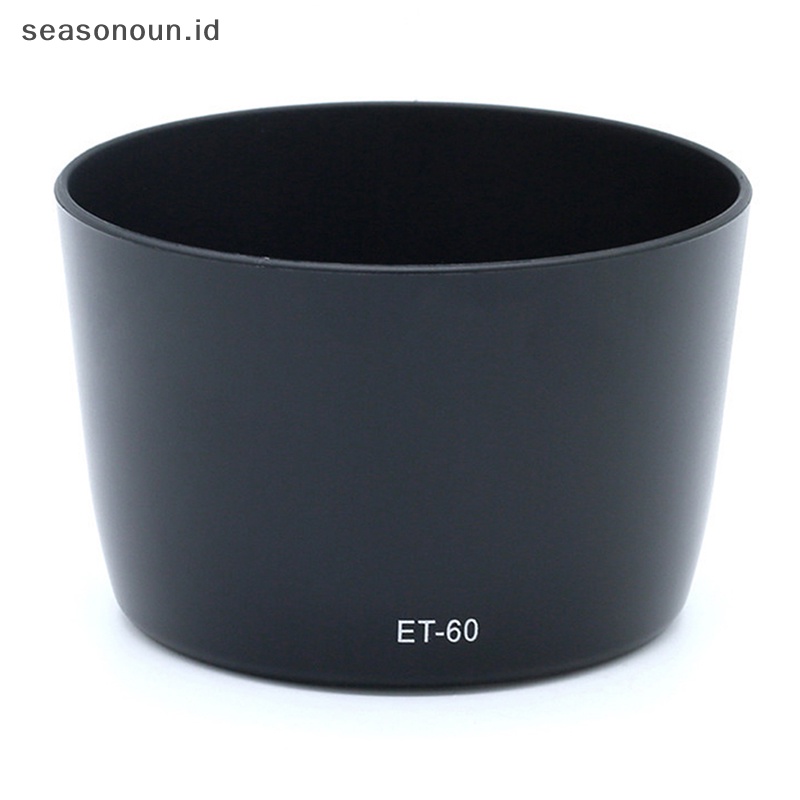 Seasonoun ET-60 ET60 Lens Hood Pengganti EF 75-300mm 90-300mm 55-250mm f/4-5.6.