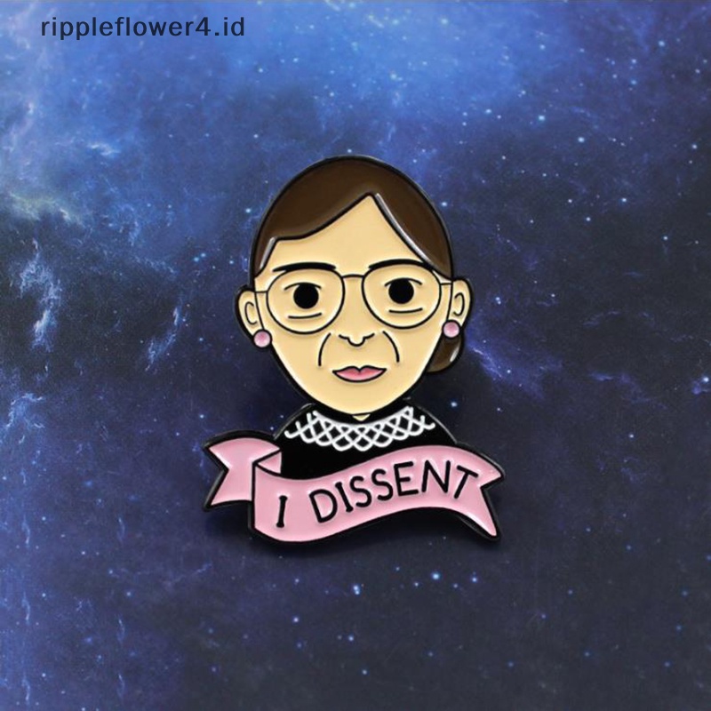 {rippleflower4.id} I Dissent Ginsburg Bros Enamel Pin Lencana Wanita Hak Lapel Pin Perhiasan Hadiah~
