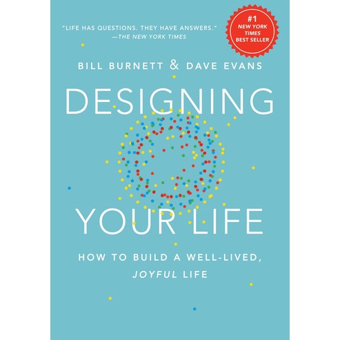 

Designing your life: how to build a well-lived, joyful life