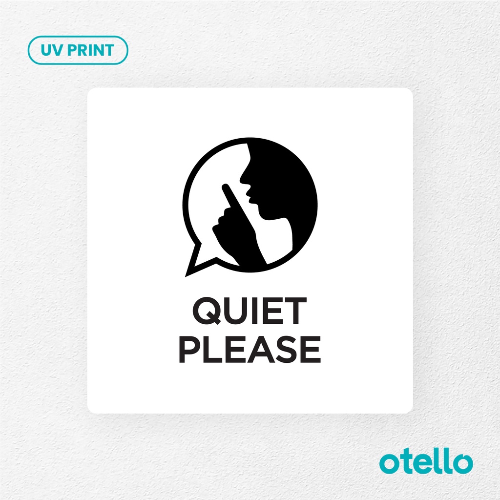 Quiet Please Signage Board Akrilik Tempel Dinding Papan Acrylic Sign Board Signage Tempel Dinding Tulisan Label Tanda Petunjuk Rambu Aklirik UV Print Himbauan