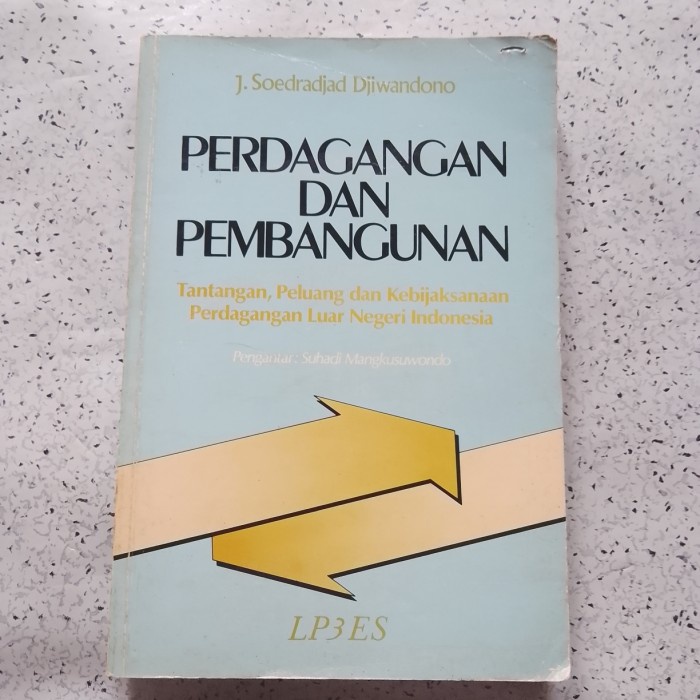 Buku Ekonomi, PERDAGANGAN dan PEMBANGUNAN: Tantangan, Peluang...