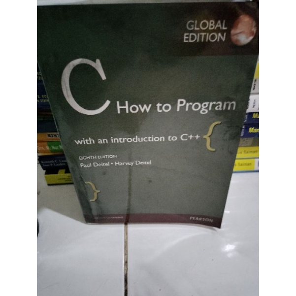 

C How to program with an introduction to C++ eighth edition by Paul Deitel