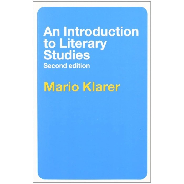 

An Introduction to Literary Studies [2 ed.] Mario Klarer 2004 Routl