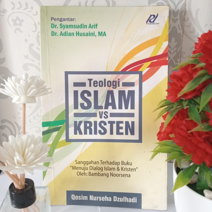 ORIGINAL TEOLOGI ISLAM VS KRISTEN by Qosim Nurseha Dzulhadi
