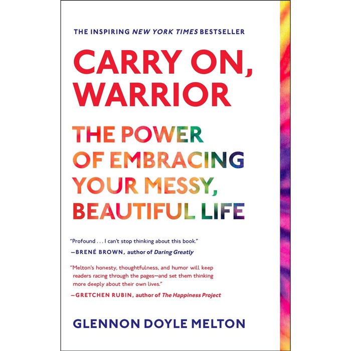 

Carry On, Warrior The Power of Embracing (Melton, Glennon Doyle)