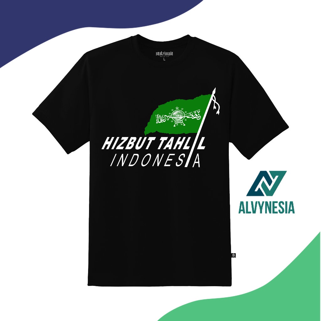 Alvynesia Kaos Nahdlatul Ulama Hizbut Tahlil Indonesia T-shirt Tshirt Santri Banser Ansor Nadhliyin
